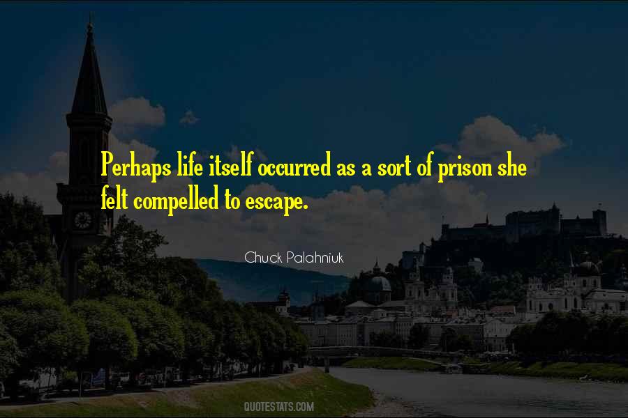 Quotes About Prison Escape #1308002