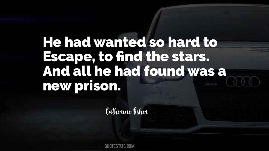 Quotes About Prison Escape #1703679