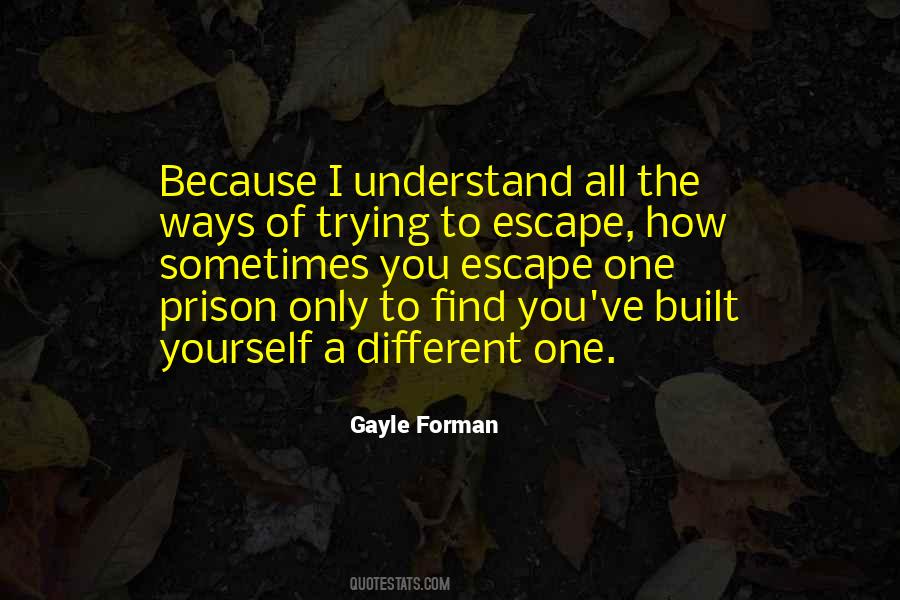 Quotes About Prison Escape #252554