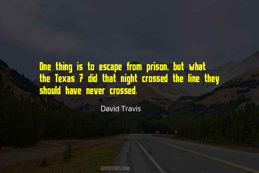 Quotes About Prison Escape #337778