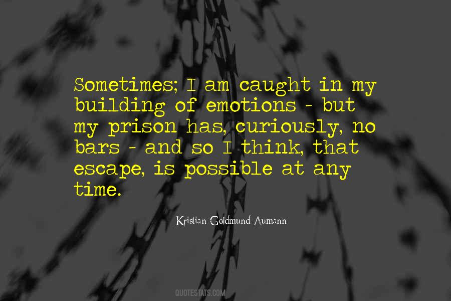 Quotes About Prison Escape #405686
