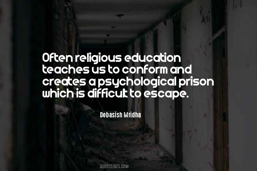 Quotes About Prison Escape #763455