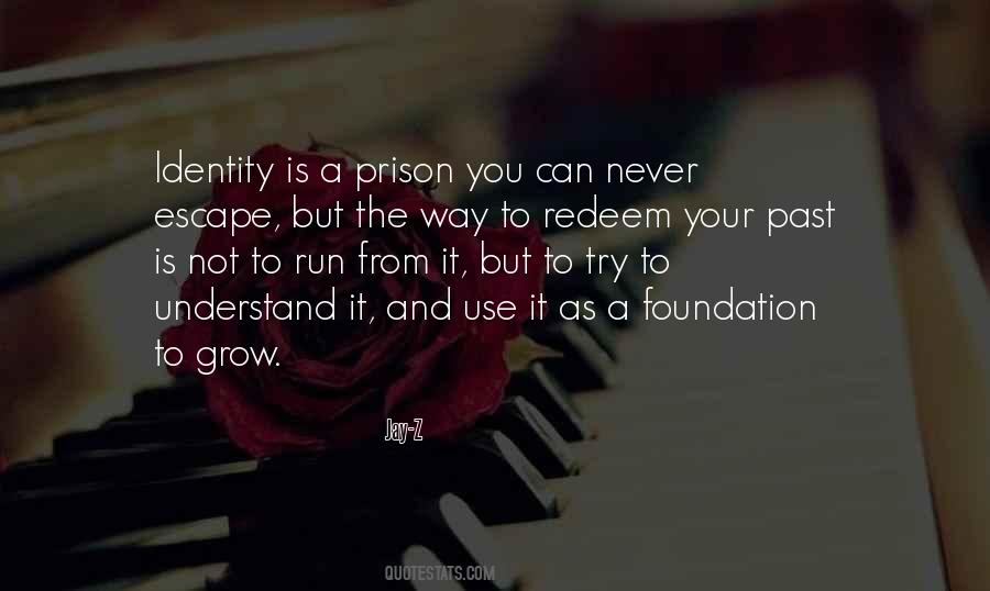 Quotes About Prison Escape #881631
