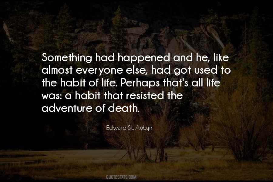 Quotes About Adventure And Death #1574517