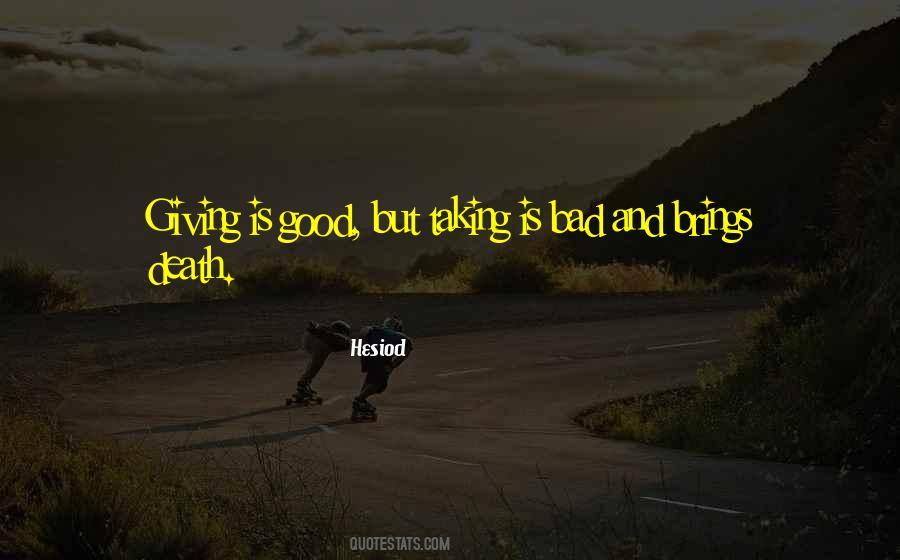 Taking The Good With The Bad Quotes #1446193