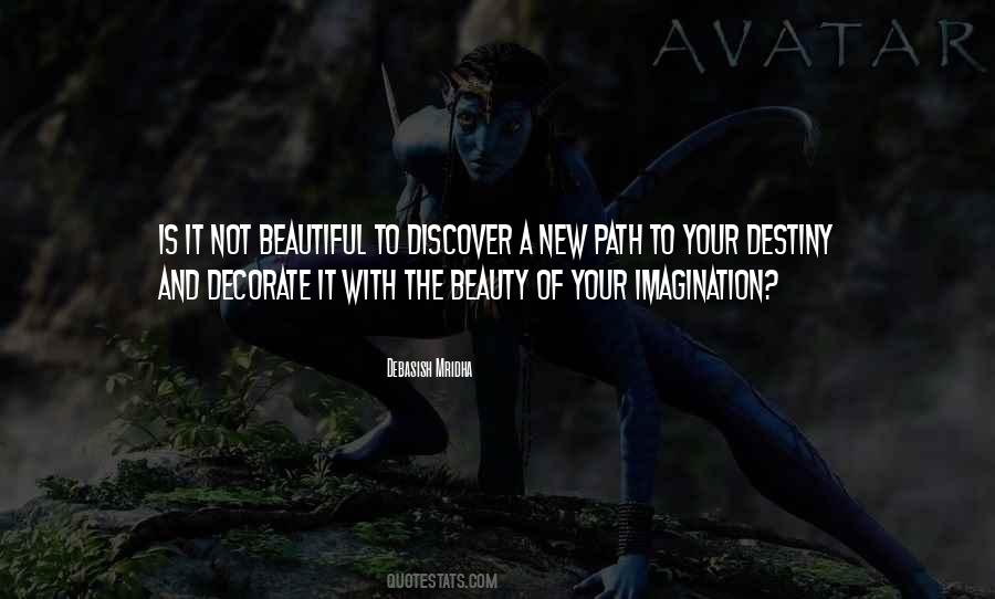 Beauty Of Your Imagination Quotes #1027493