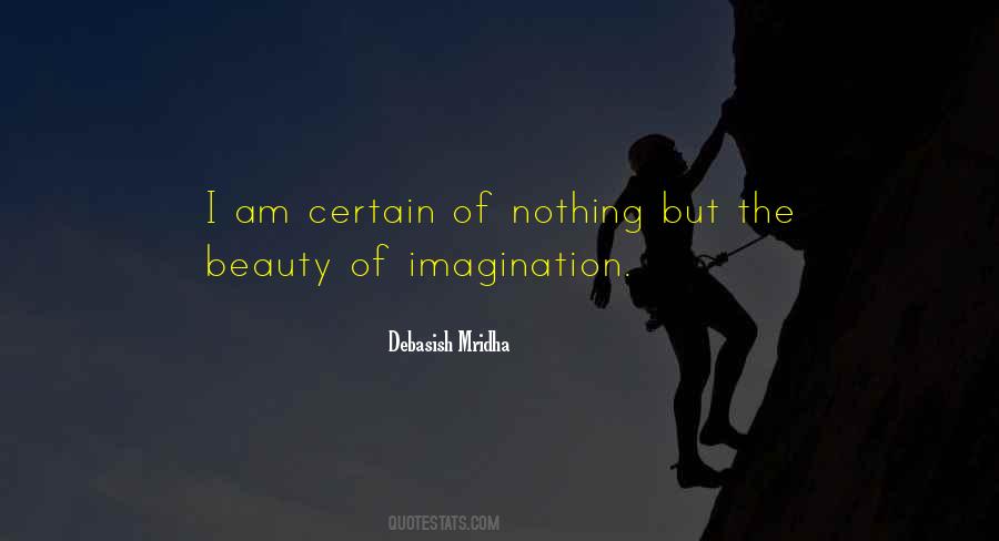 Beauty Of Your Imagination Quotes #311704
