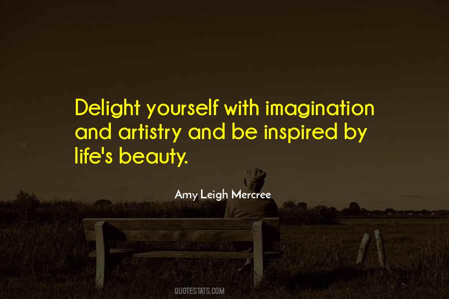 Beauty Of Your Imagination Quotes #451004
