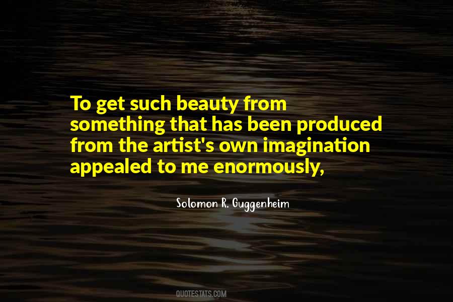 Beauty Of Your Imagination Quotes #478884