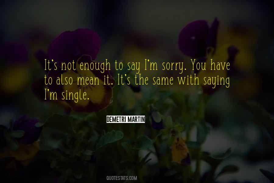 Quotes About Sorry #1797468