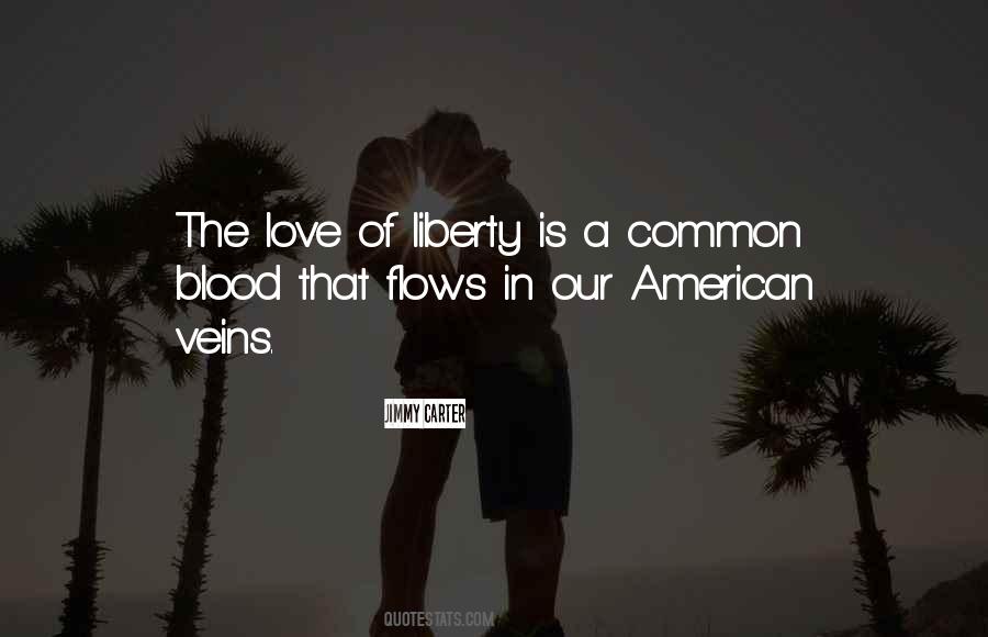 Love Of Liberty Quotes #1792263