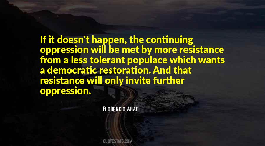 Quotes About Resistance To Oppression #281067