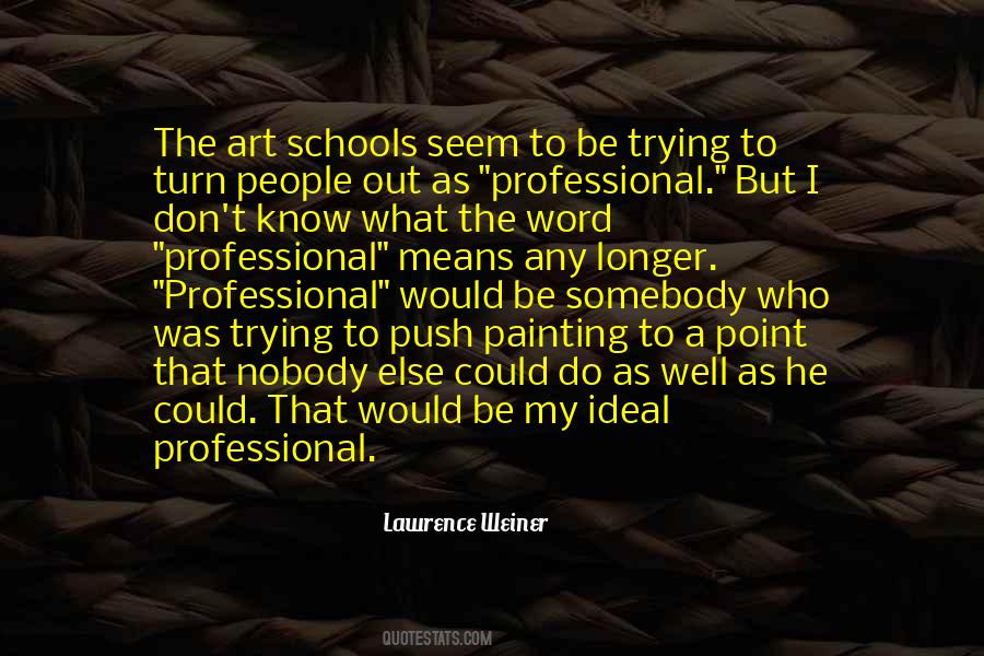 Quotes About Ideal School #747129