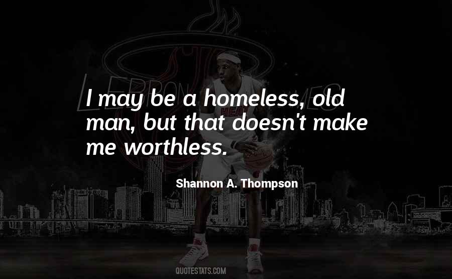 Quotes About A Homeless Man #1194465