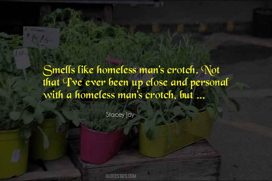 Quotes About A Homeless Man #1351178