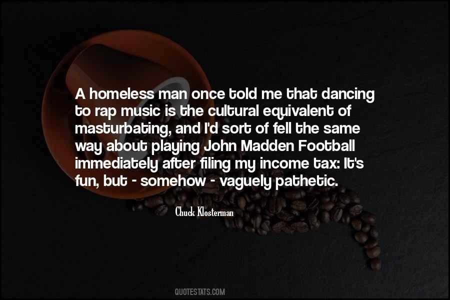 Quotes About A Homeless Man #679149