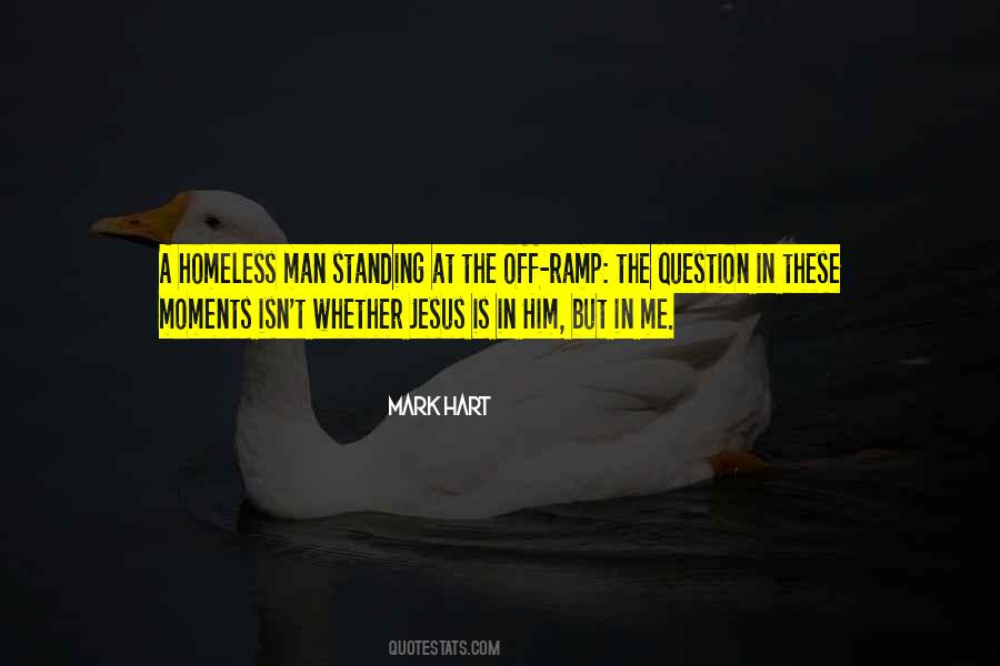 Quotes About A Homeless Man #765734