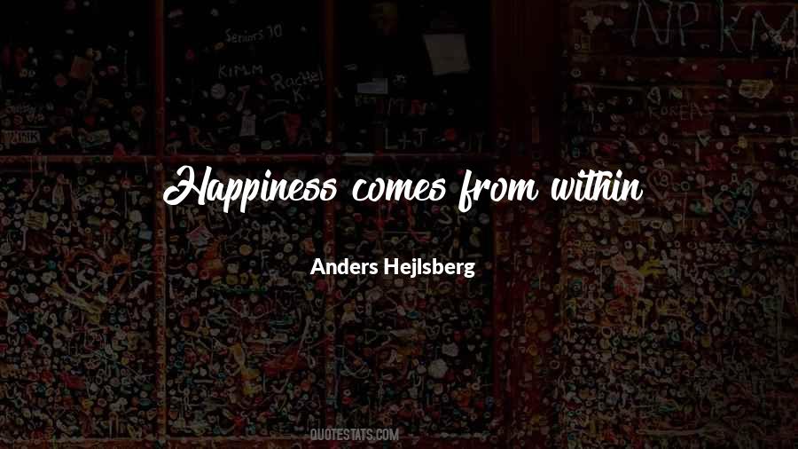 Quotes About Happiness From Within #1376409