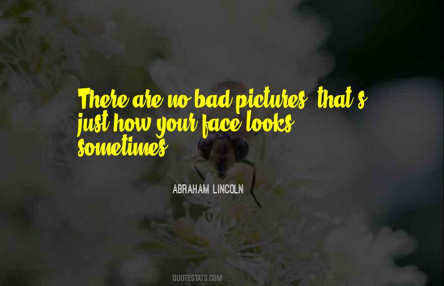 Bad Looks Quotes #615844