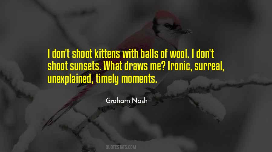 Quotes About Graham Balls #1369162