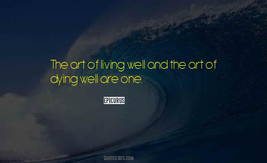 Quotes About The Art Of Living Well #1785685