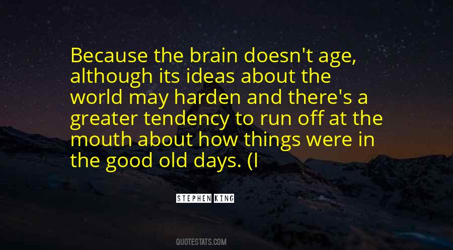 Quotes About The Good Old Days #1085111