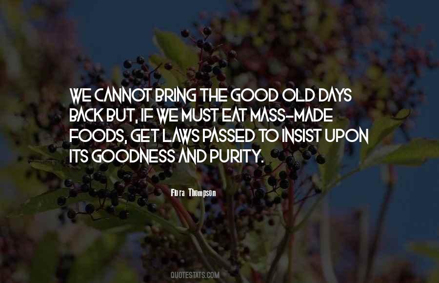 Quotes About The Good Old Days #1463196