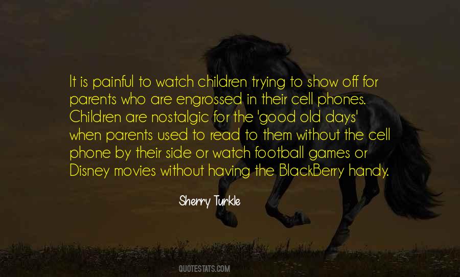 Quotes About The Good Old Days #1525273