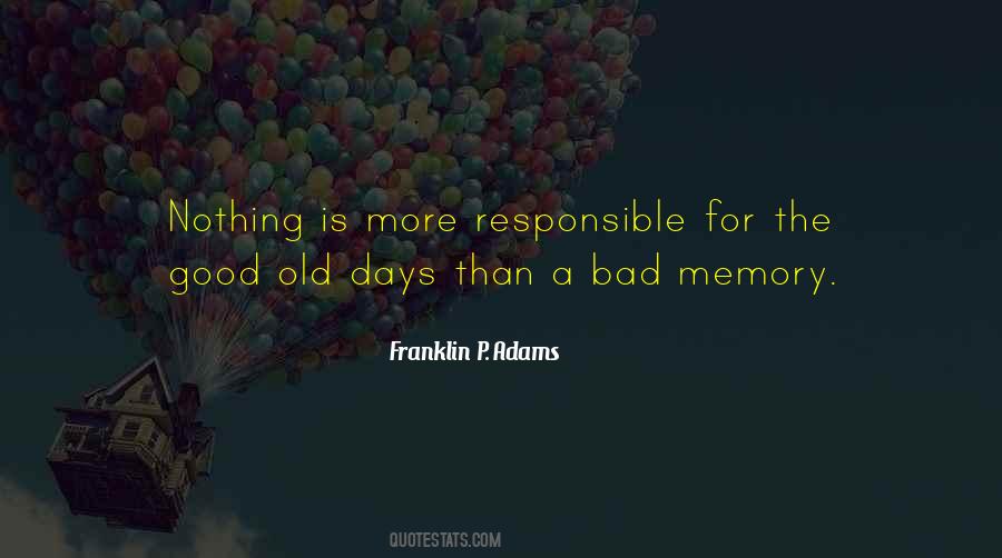 Quotes About The Good Old Days #1561621