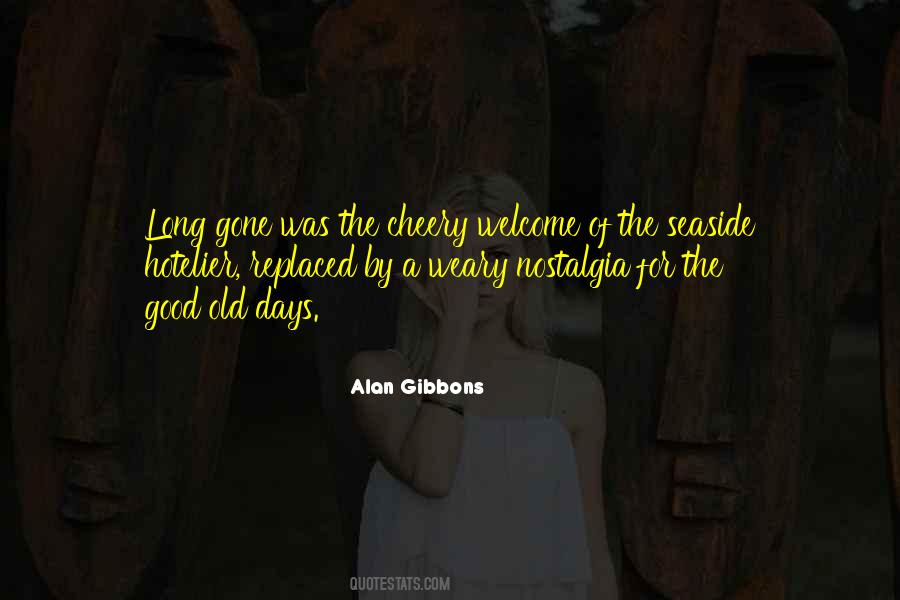 Quotes About The Good Old Days #416707