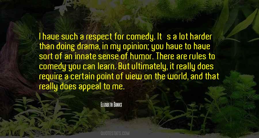 Opinion And Respect Quotes #1614475