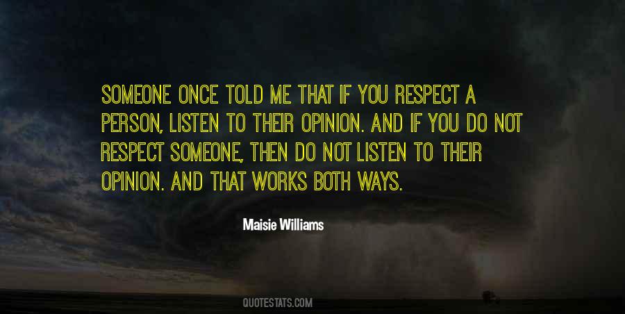 Opinion And Respect Quotes #295271