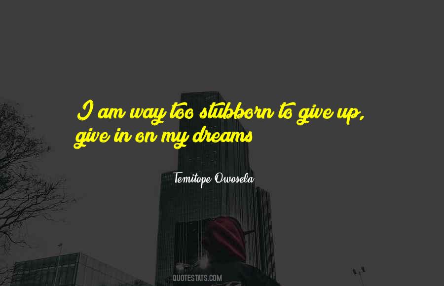 Give In Quotes #1388147