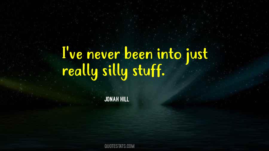 Quotes About Silly Stuff #1110597