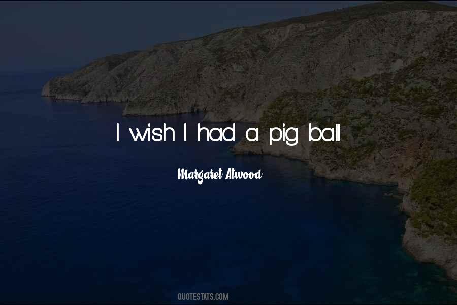 Some Pig Quotes #136628