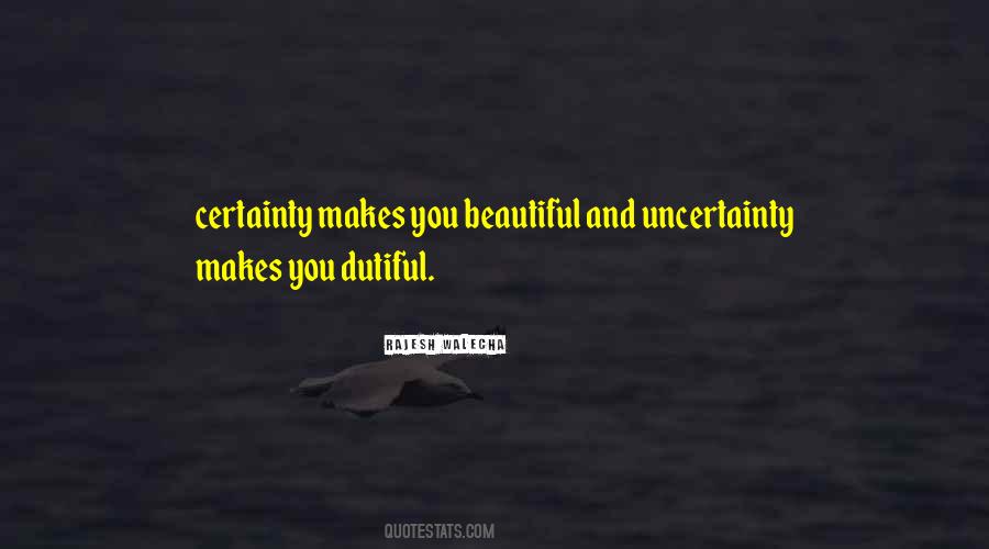 Quotes About Uncertainty #120896 Quotes About Uncertainty #120896