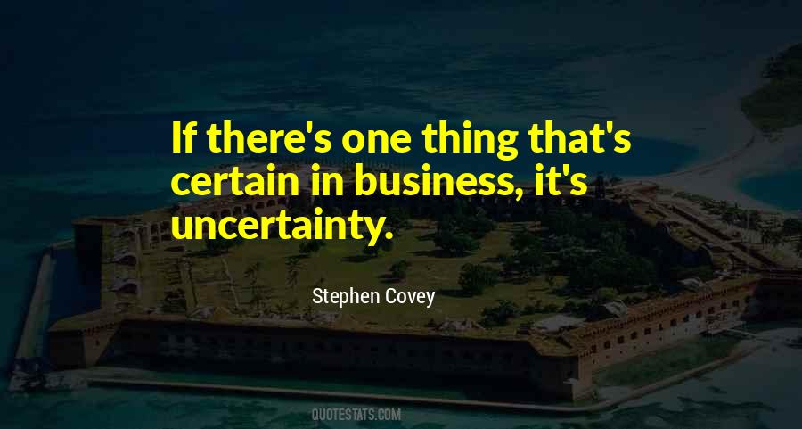 Quotes About Uncertainty #1255792