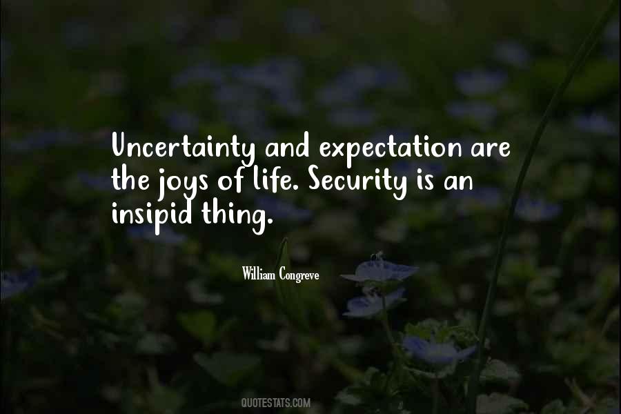 Quotes About Uncertainty #1256611