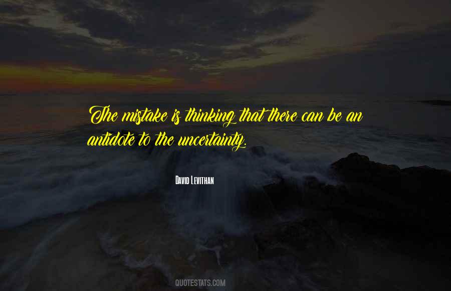 Quotes About Uncertainty #1291044