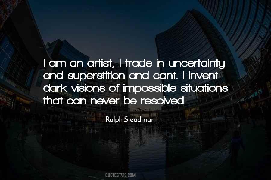 Quotes About Uncertainty #1302891