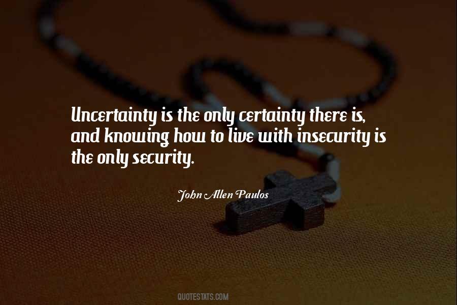 Quotes About Uncertainty #1322077