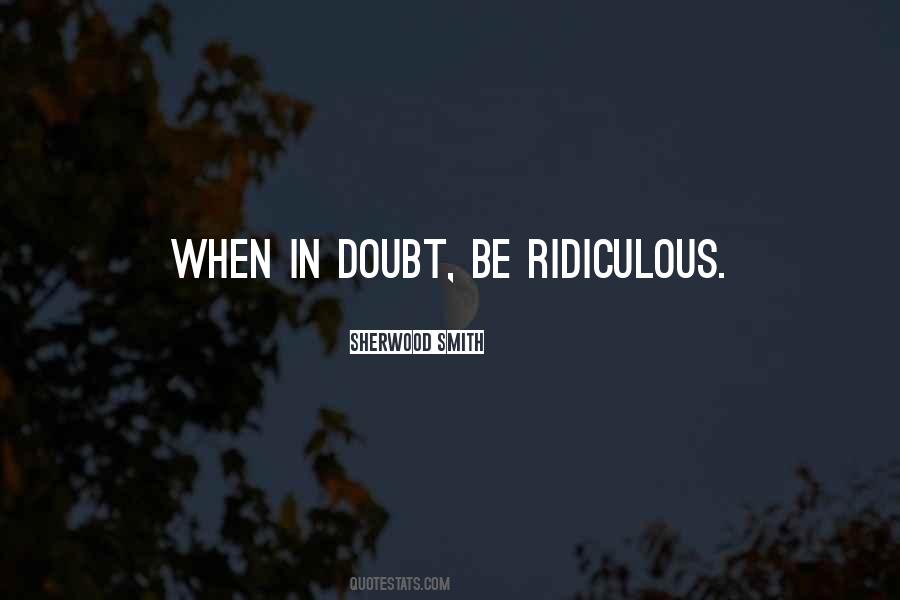 Quotes About Uncertainty #154243 Quotes About Uncertainty #154243