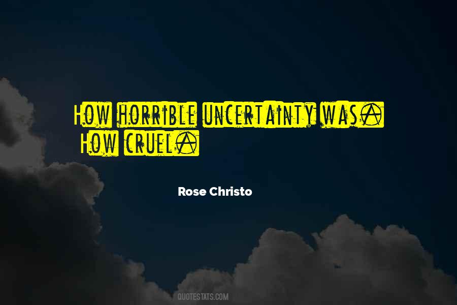 Quotes About Uncertainty #161886 Quotes About Uncertainty #161886