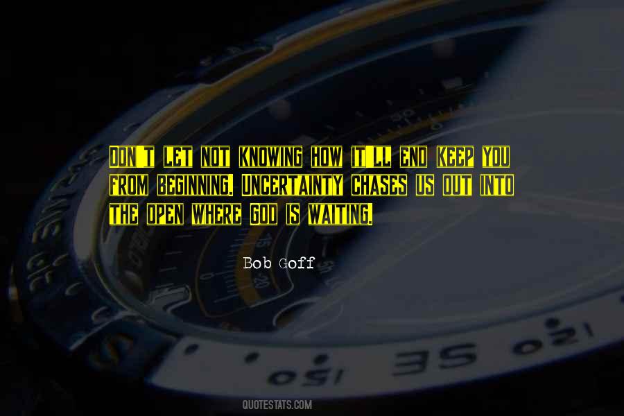 Quotes About Uncertainty #18626 Quotes About Uncertainty #18626