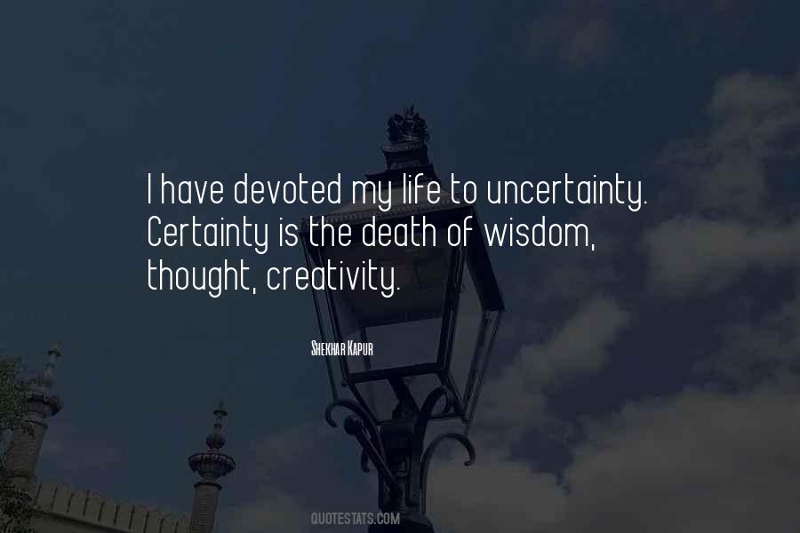 Quotes About Uncertainty #20603 Quotes About Uncertainty #20603