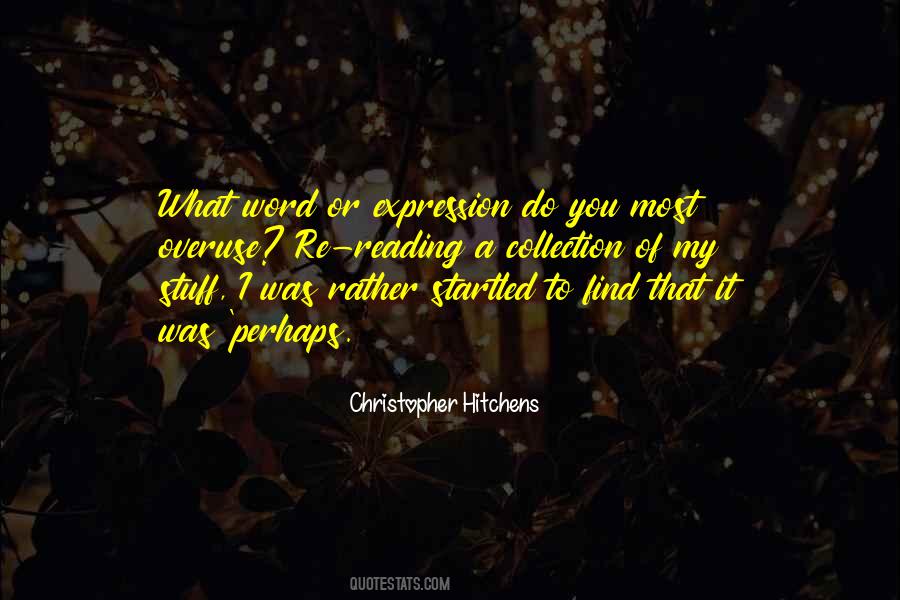 Quotes About Uncertainty #50894 Quotes About Uncertainty #50894