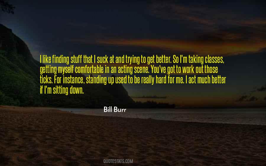 Quotes About Trying Hard And Getting Nowhere #425887