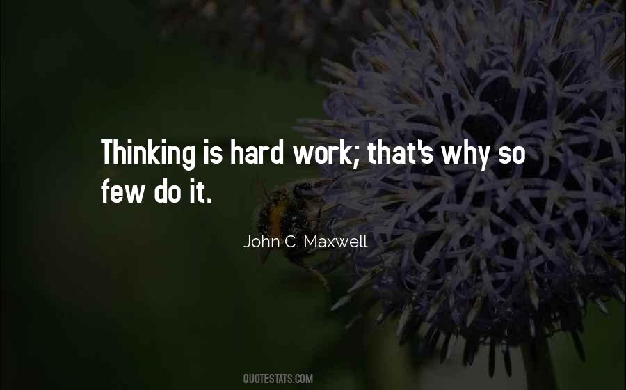 Thinking Is Hard Quotes #452051