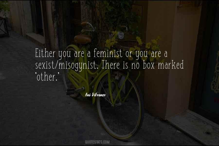 Quotes About Sexist #640916