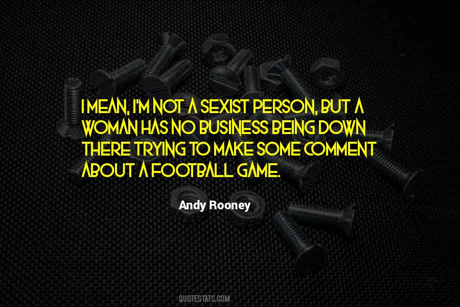 Quotes About Sexist #741569
